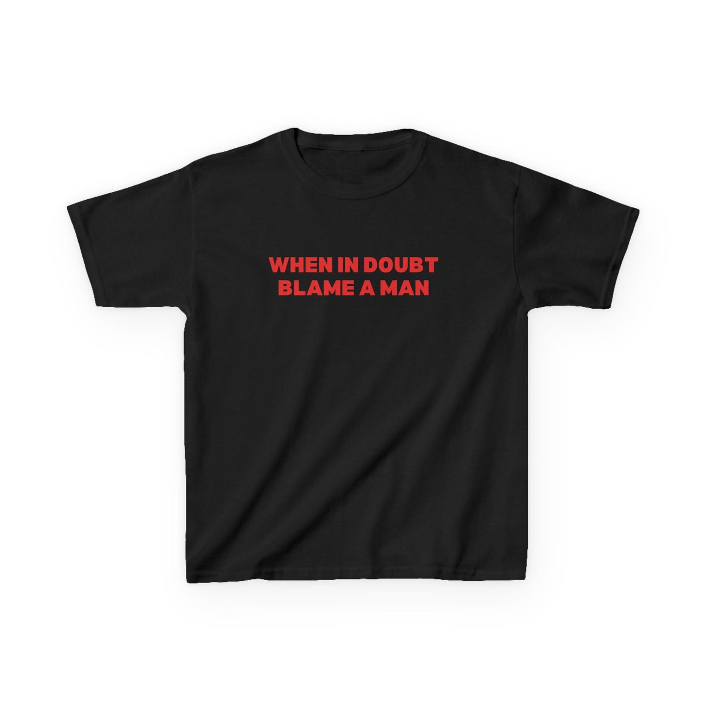 When in Doubt Blame a Man Boxy Tee