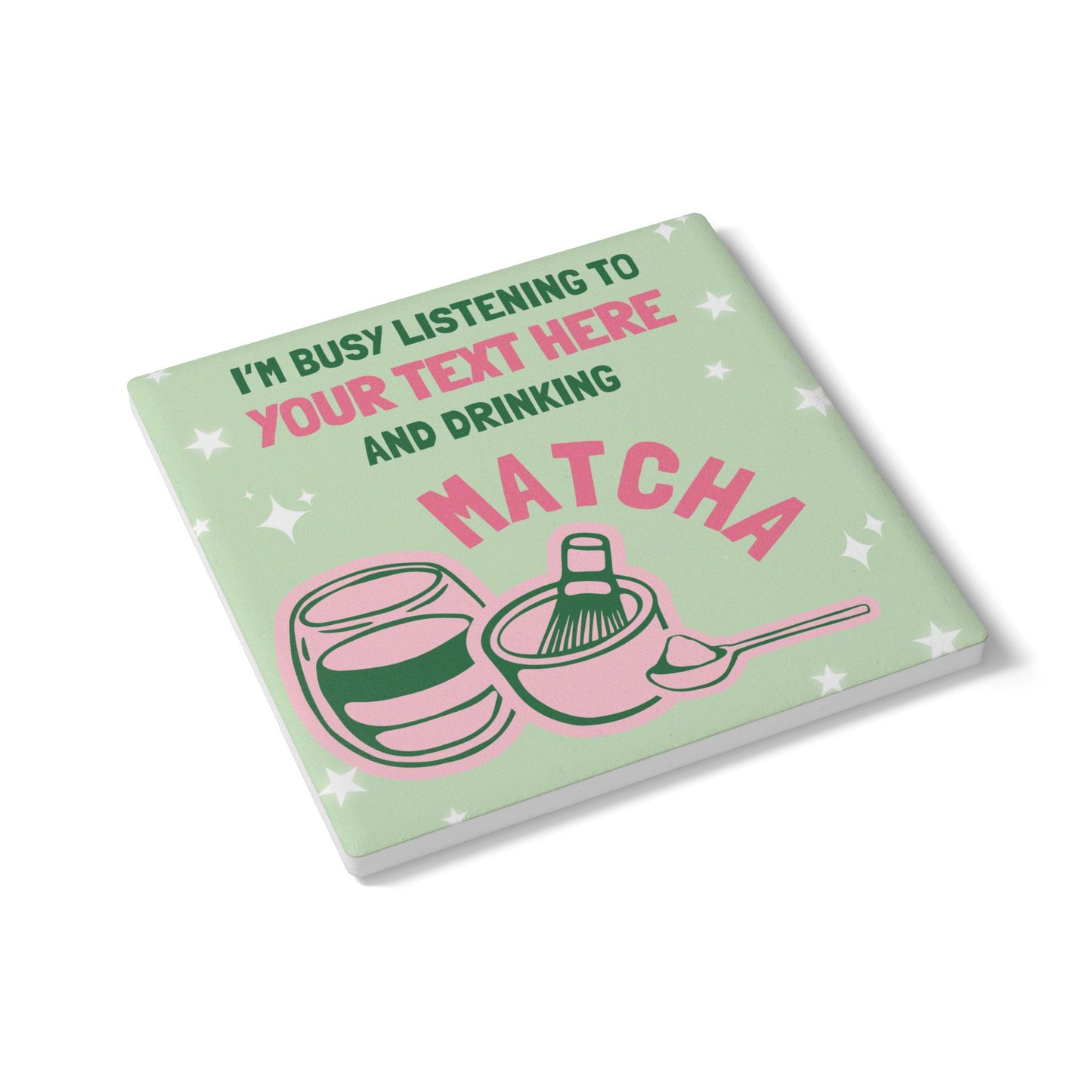 I'm Busy Drinking Matcha Ceramic Coaster