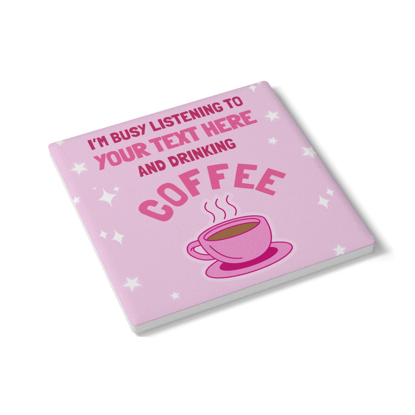 I'm Busy Drinking Coffee Ceramic Coaster