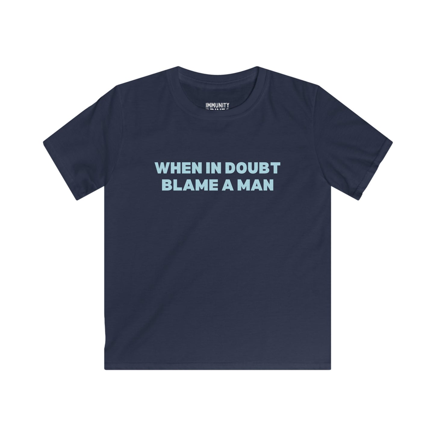 When in Doubt Blame a Man Baby Tee