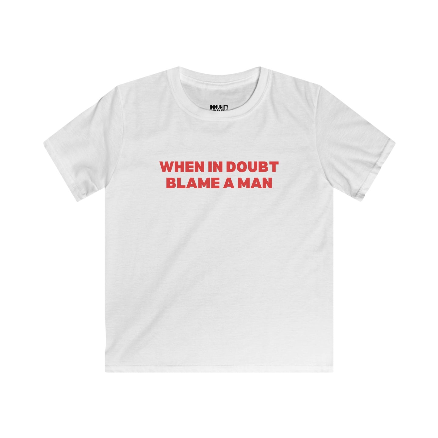 When in Doubt Blame a Man Baby Tee
