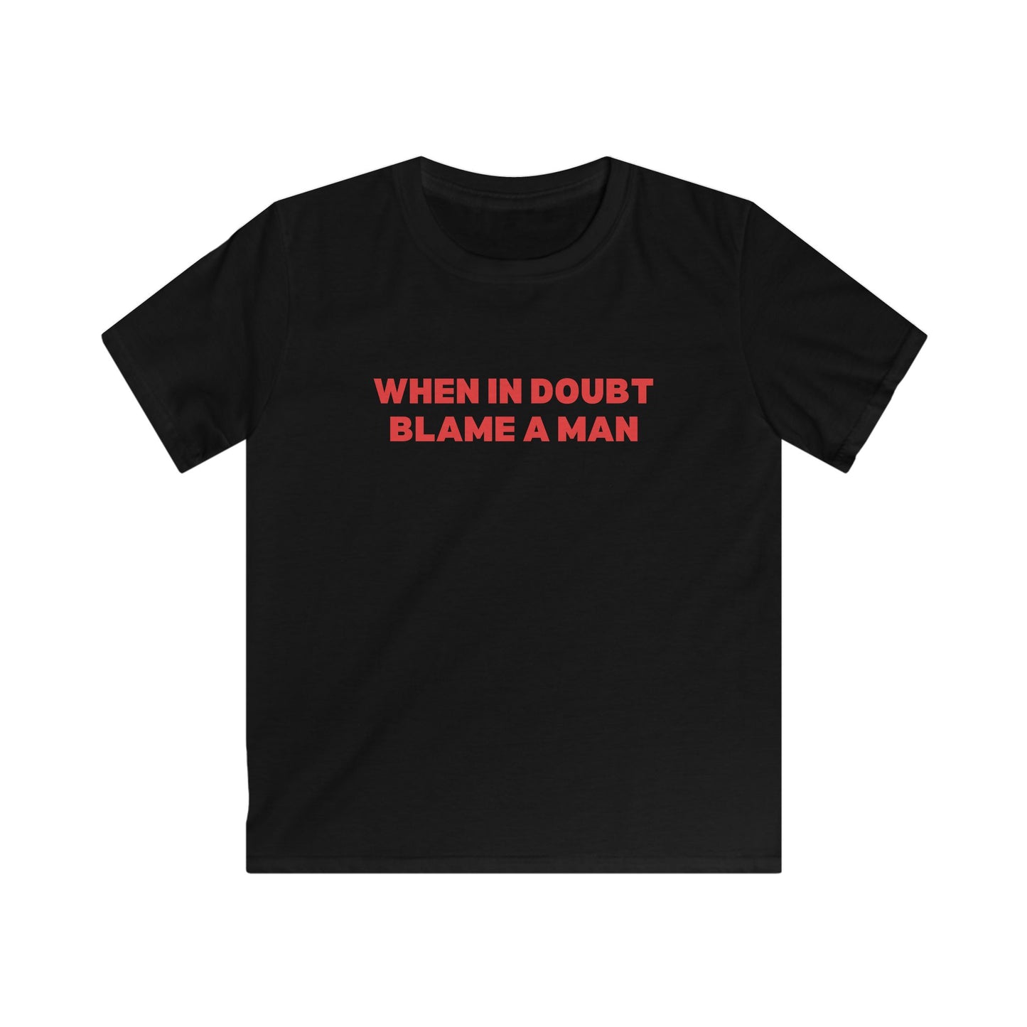 When in Doubt Blame a Man Baby Tee