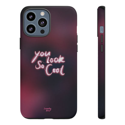 You Look So Cool Phone Case