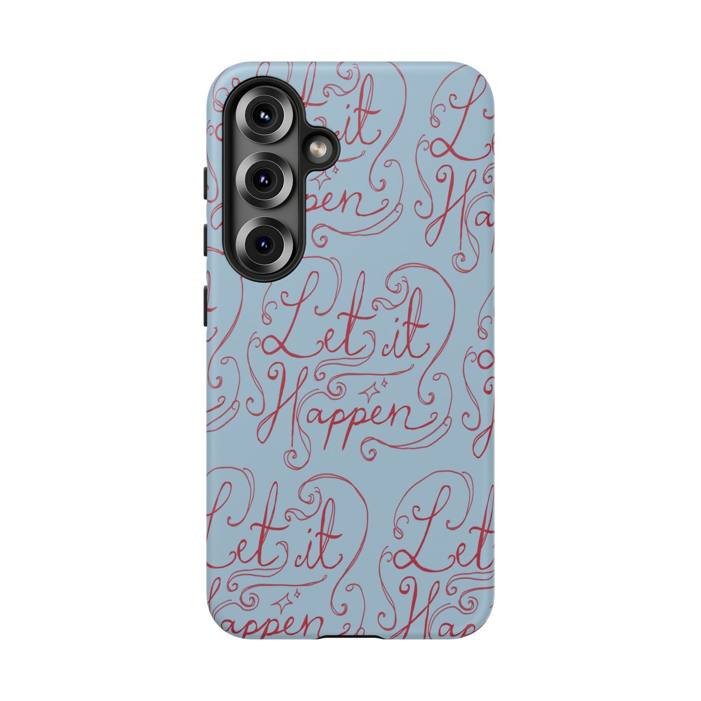 Let it Happen Phone Case