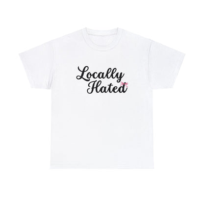 Locally Hated Classic Tee