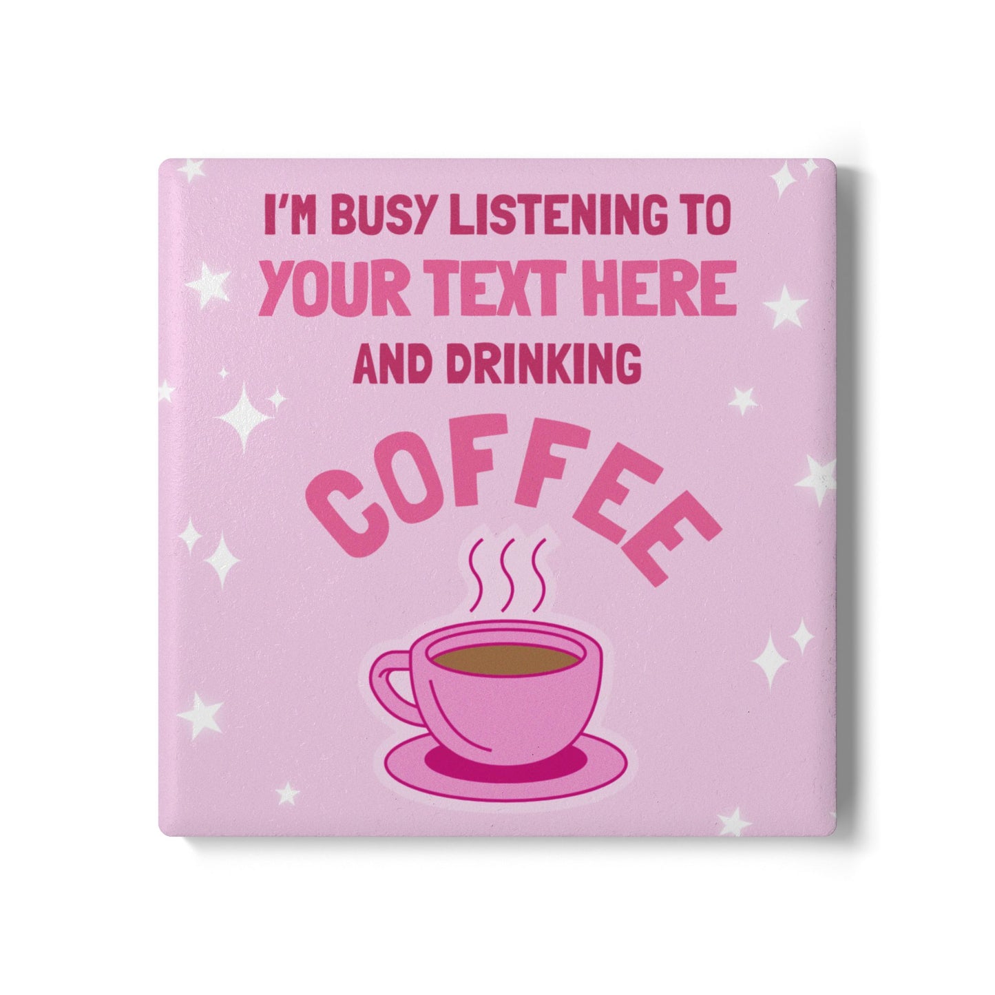 I'm Busy Drinking Coffee Ceramic Coaster