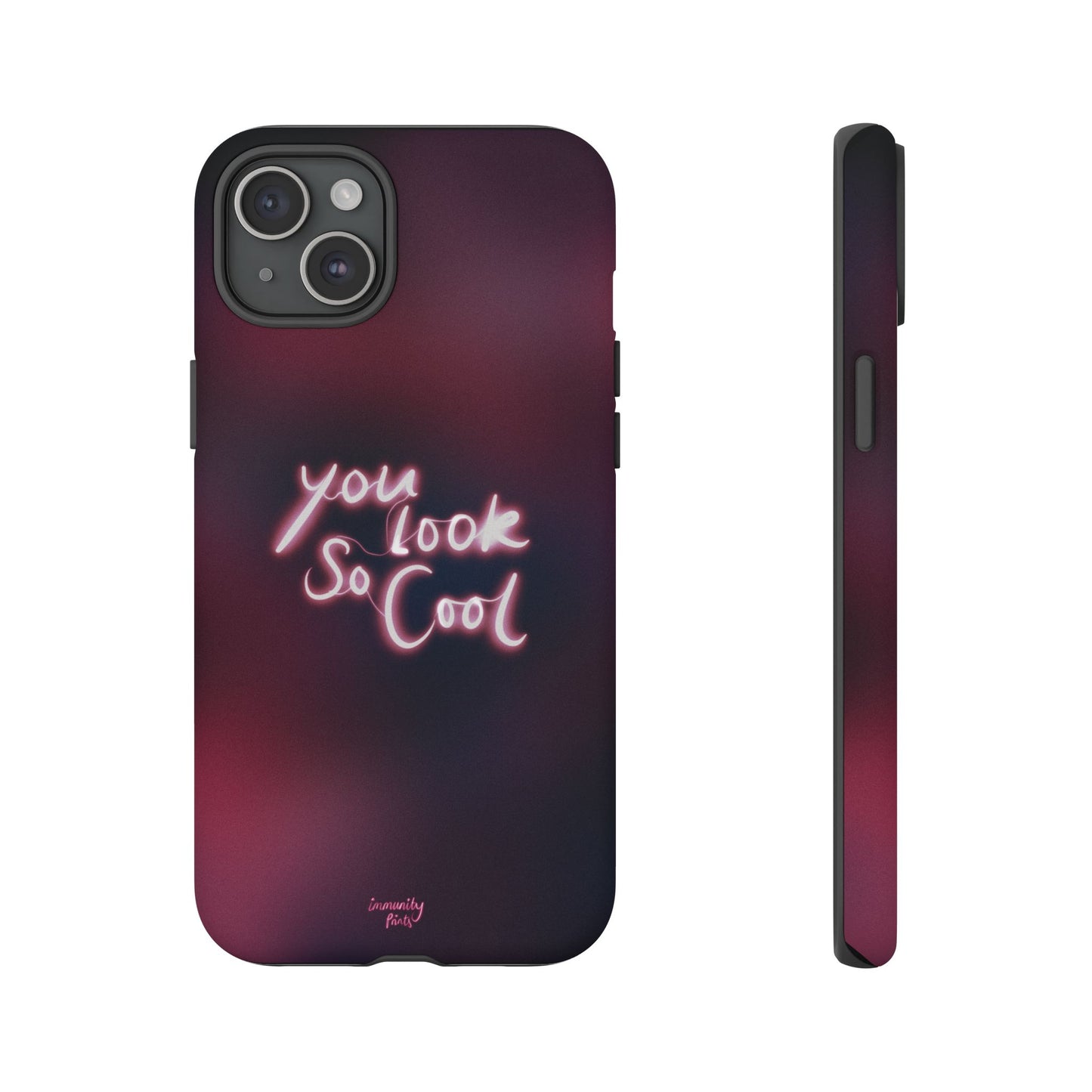 You Look So Cool Phone Case