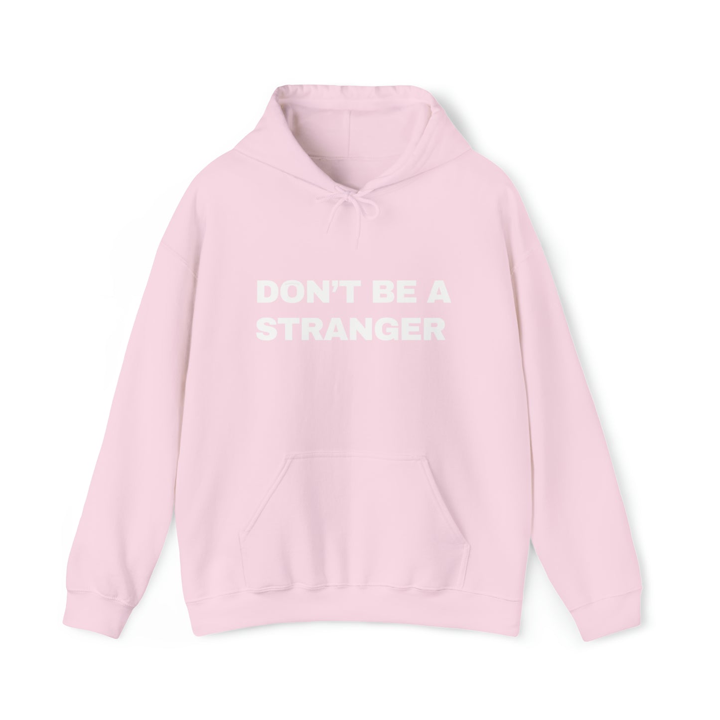 Don’t Be a Stranger Hoodie