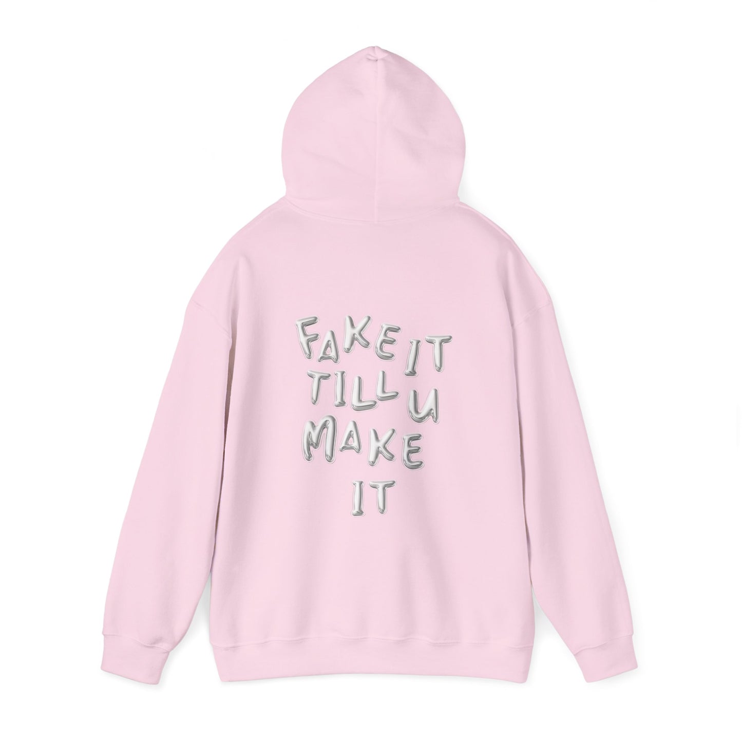 Fake It Till You Make It Hoodie