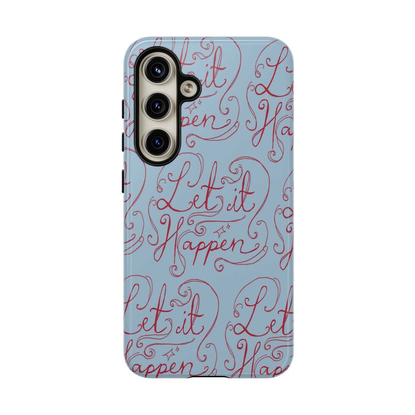 Let it Happen Phone Case