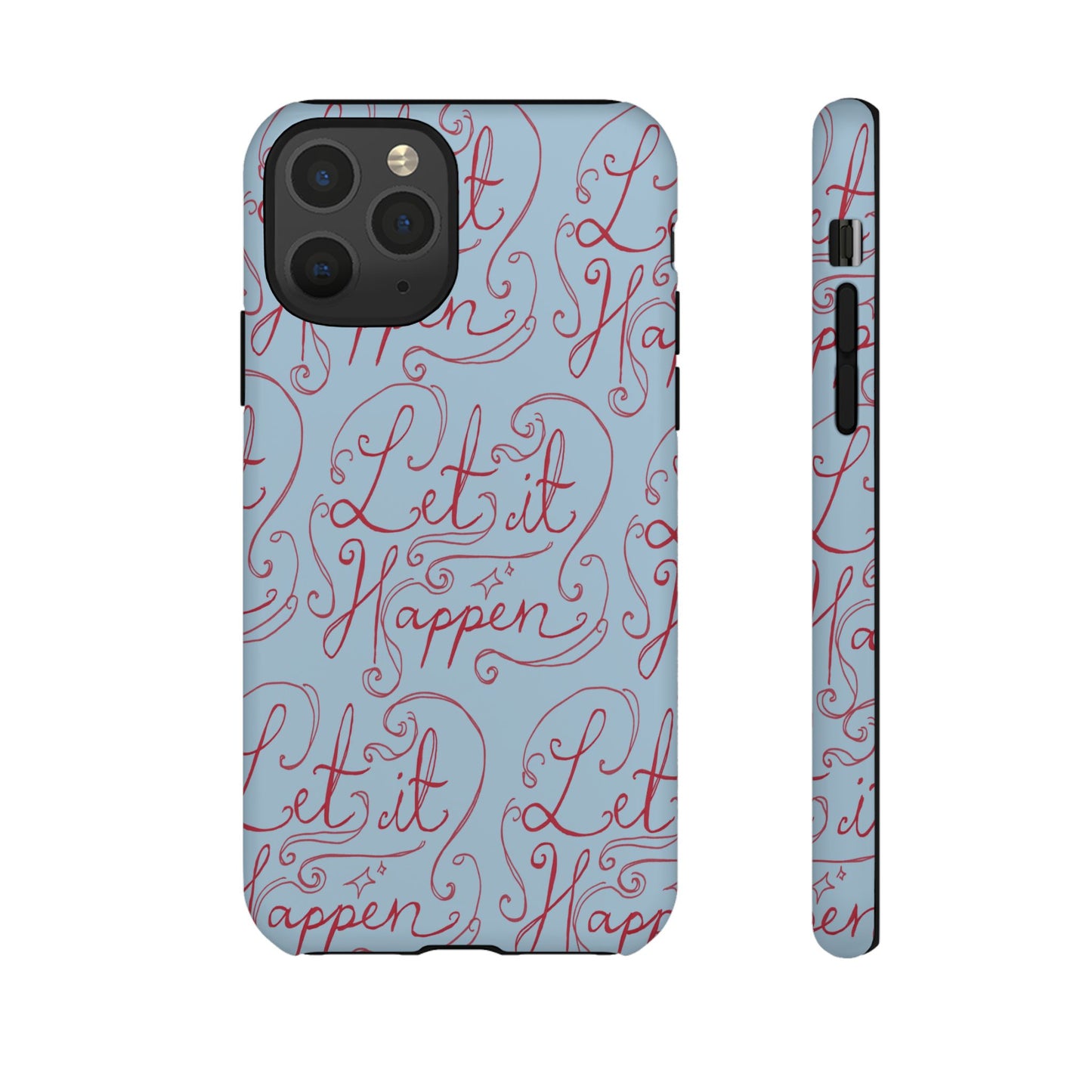 Let it Happen Phone Case
