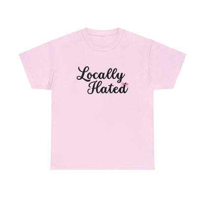 Locally Hated Classic Tee