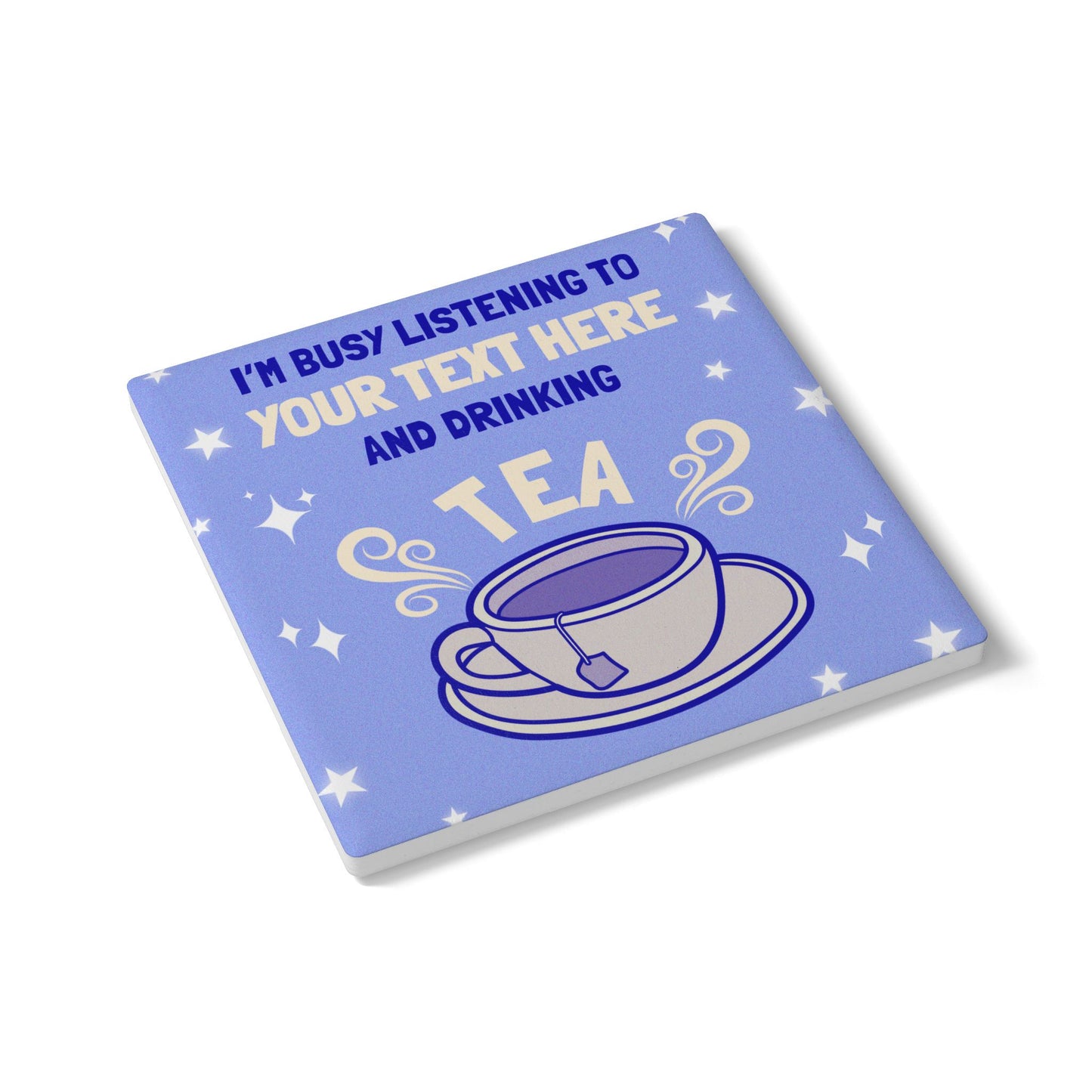 I'm Busy Drinking Tea Ceramic Coaster