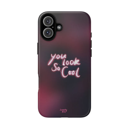 You Look So Cool Phone Case