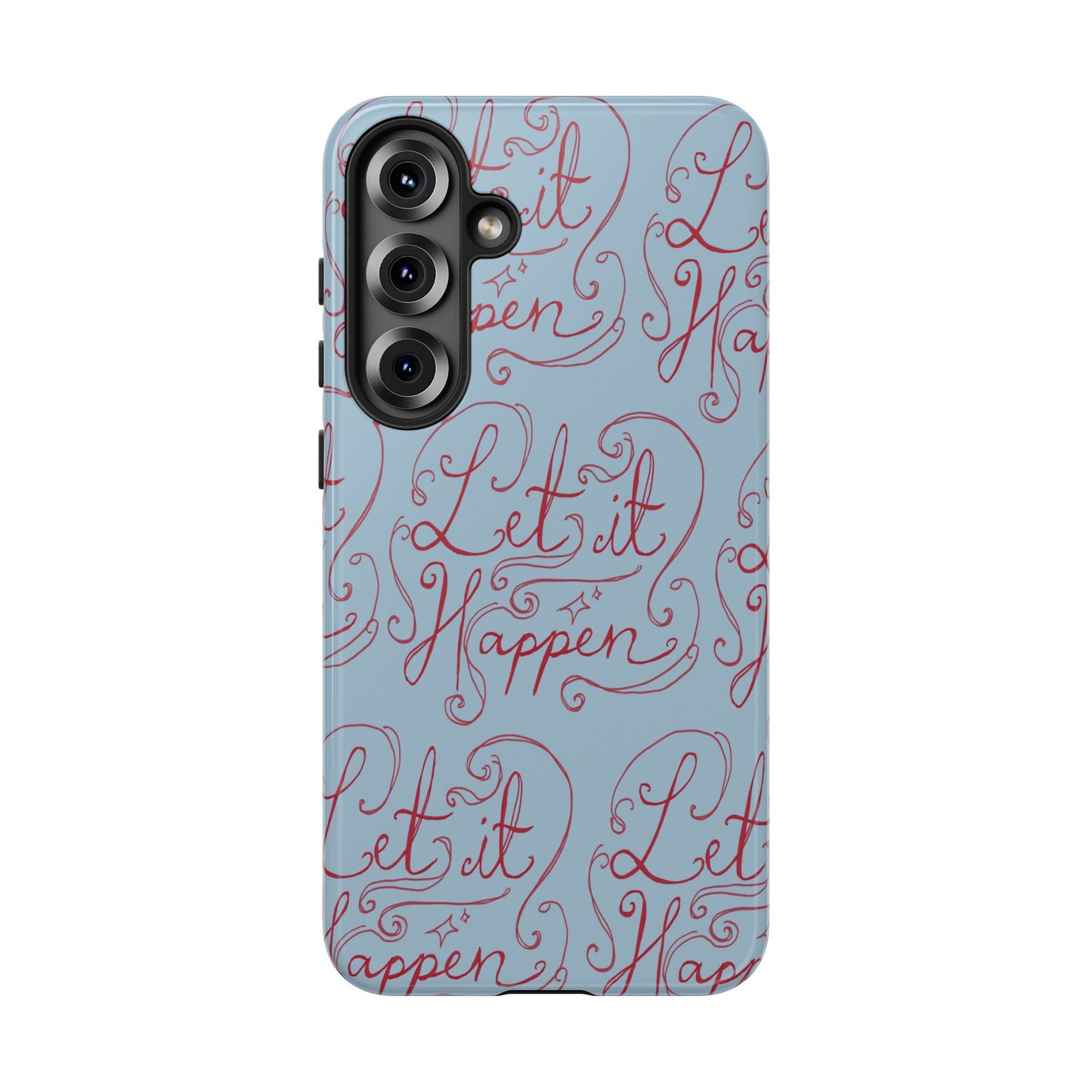 Let it Happen Phone Case
