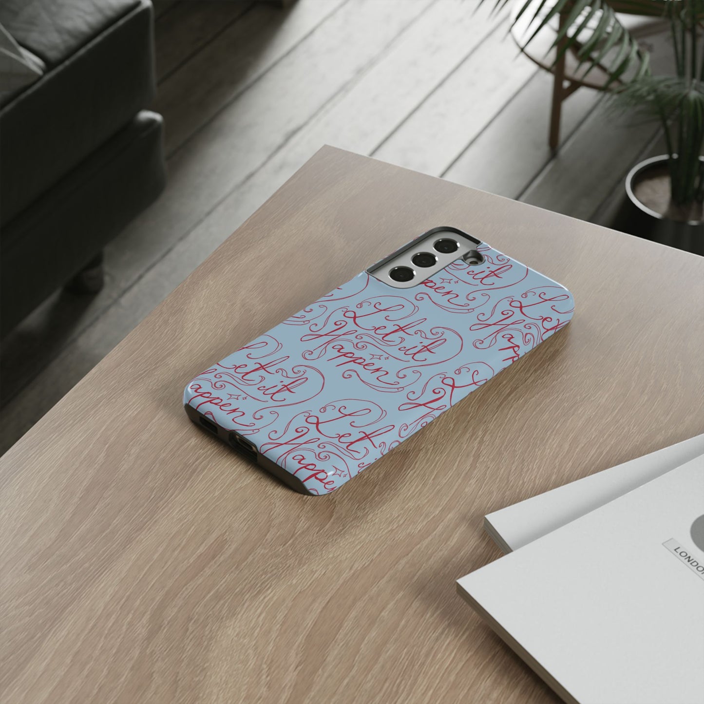 Let it Happen Phone Case