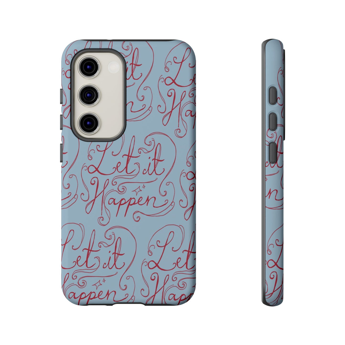 Let it Happen Phone Case