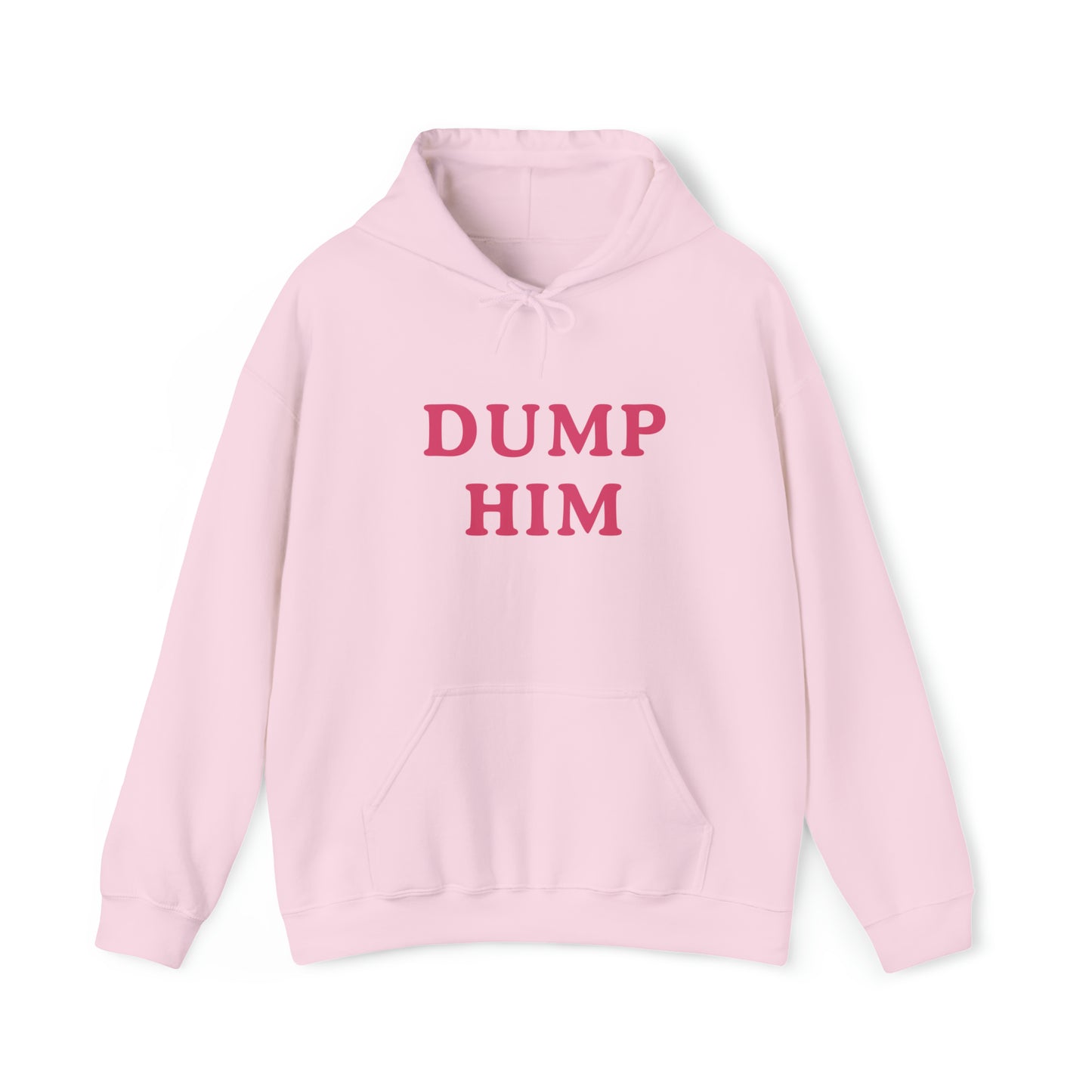 Dump Him Hoodie