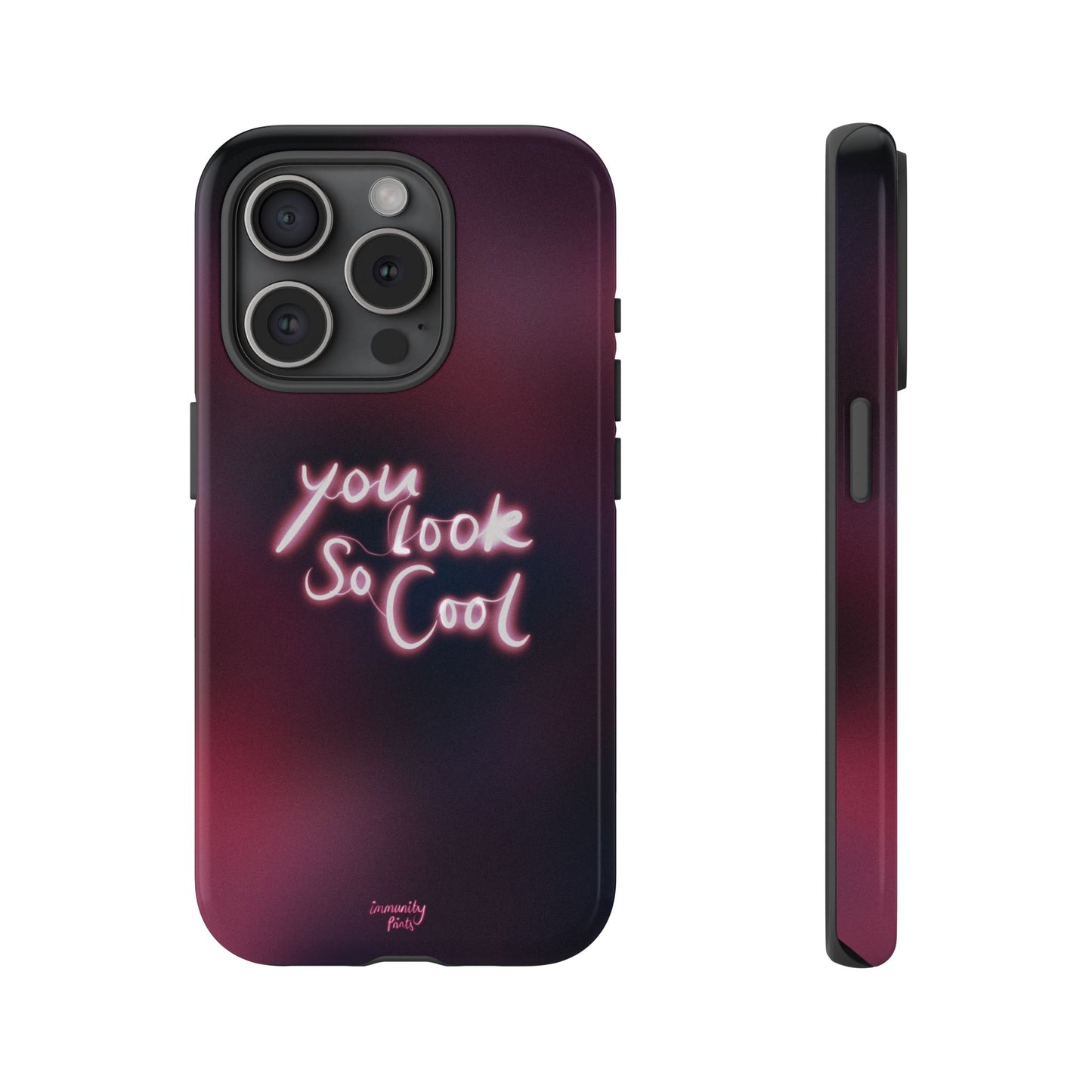 You Look So Cool Phone Case