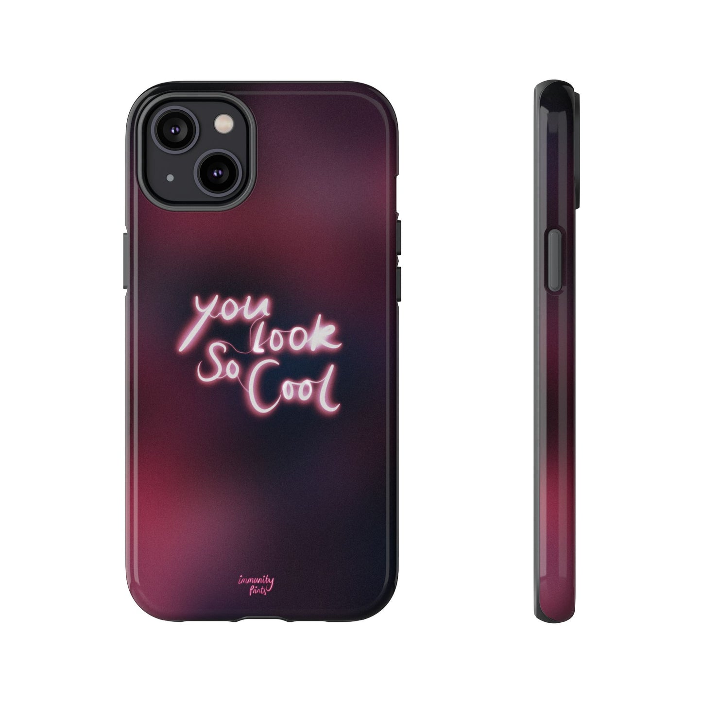 You Look So Cool Phone Case