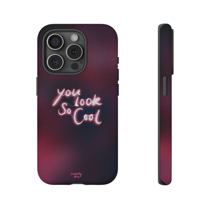 You Look So Cool Phone Case