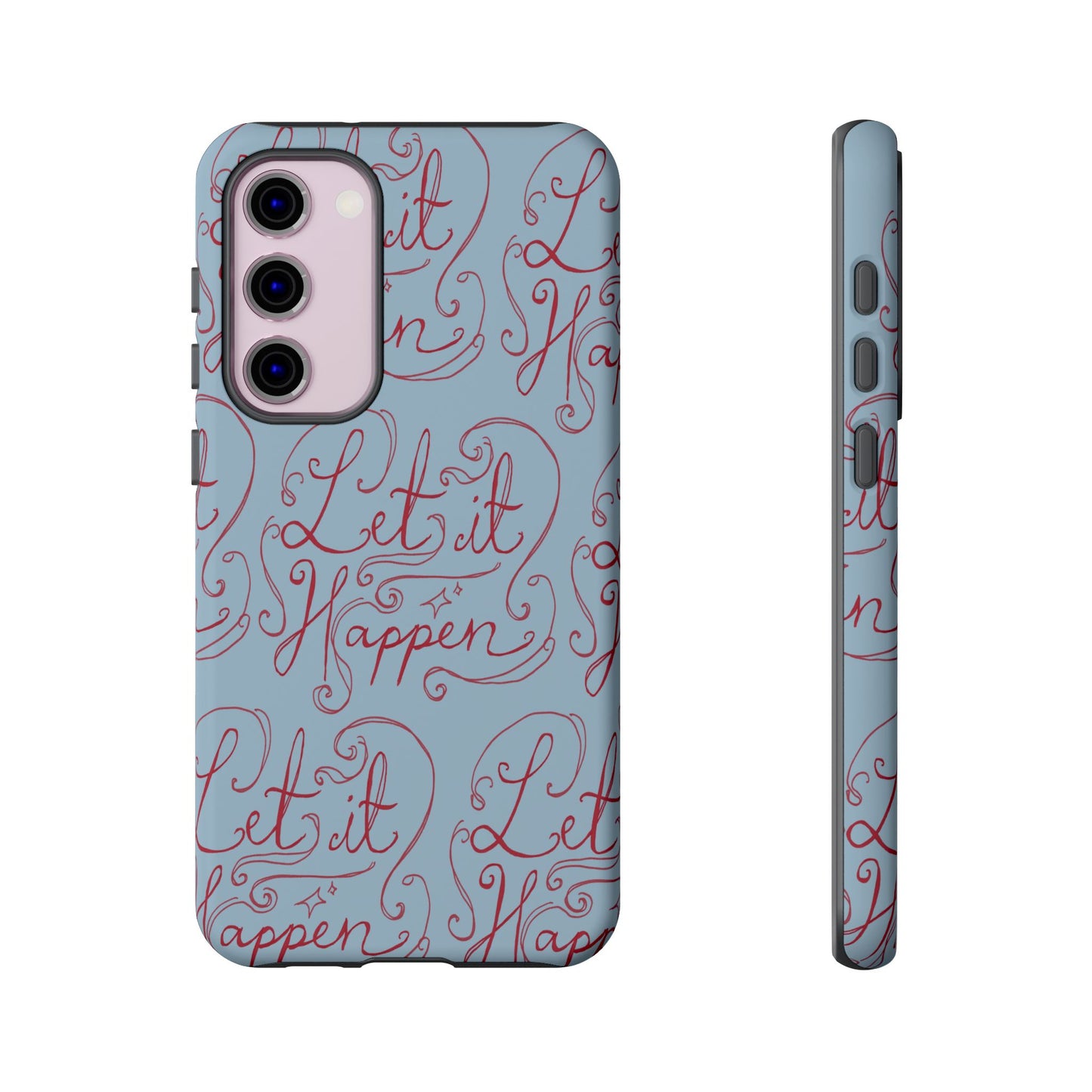 Let it Happen Phone Case