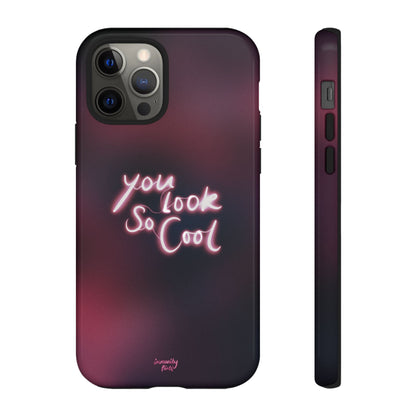 You Look So Cool Phone Case