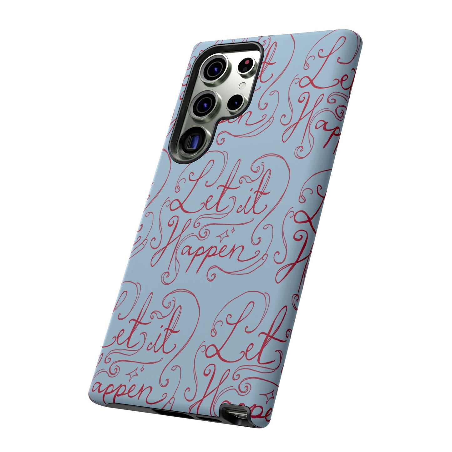Let it Happen Phone Case