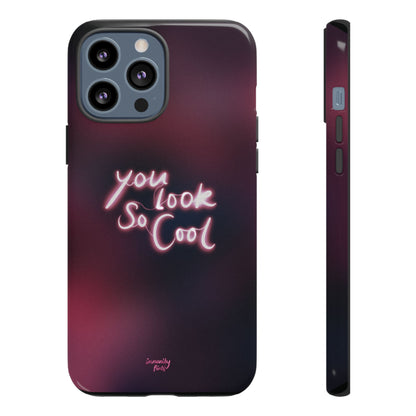 You Look So Cool Phone Case