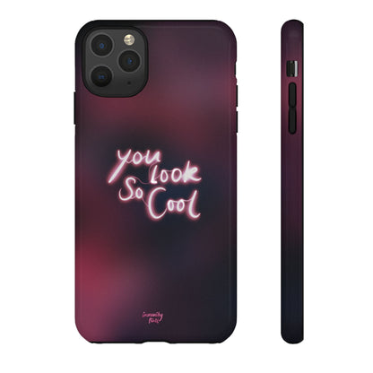 You Look So Cool Phone Case