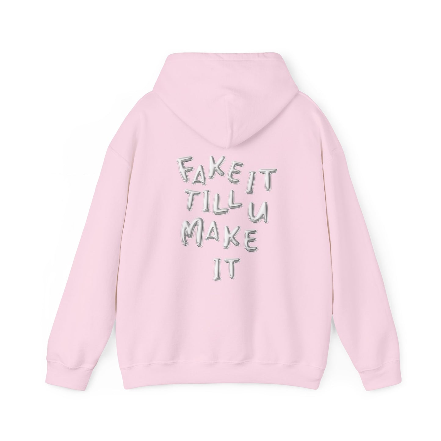 Fake It Till You Make It Hoodie