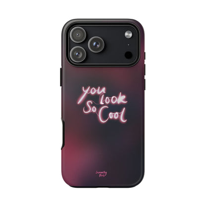 You Look So Cool Phone Case