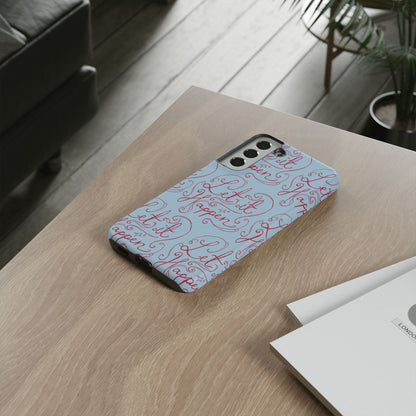 Let it Happen Phone Case