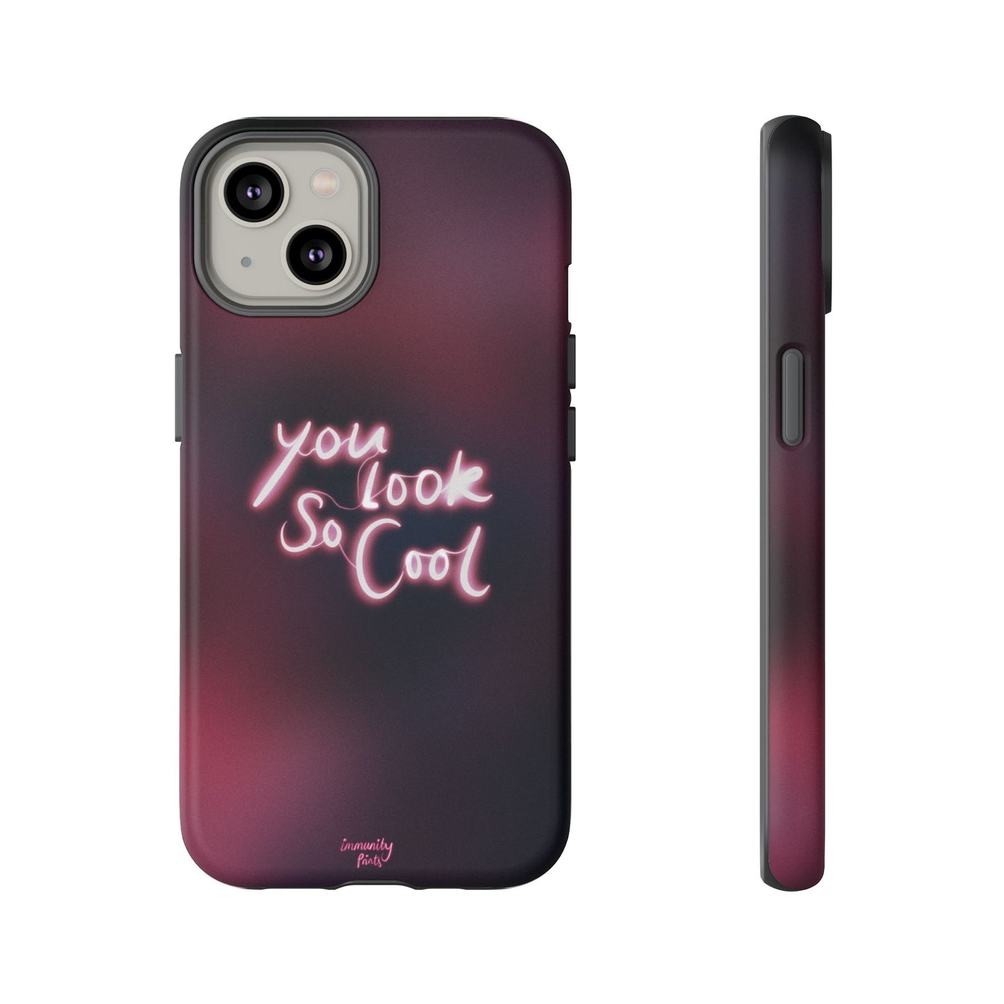 You Look So Cool Phone Case