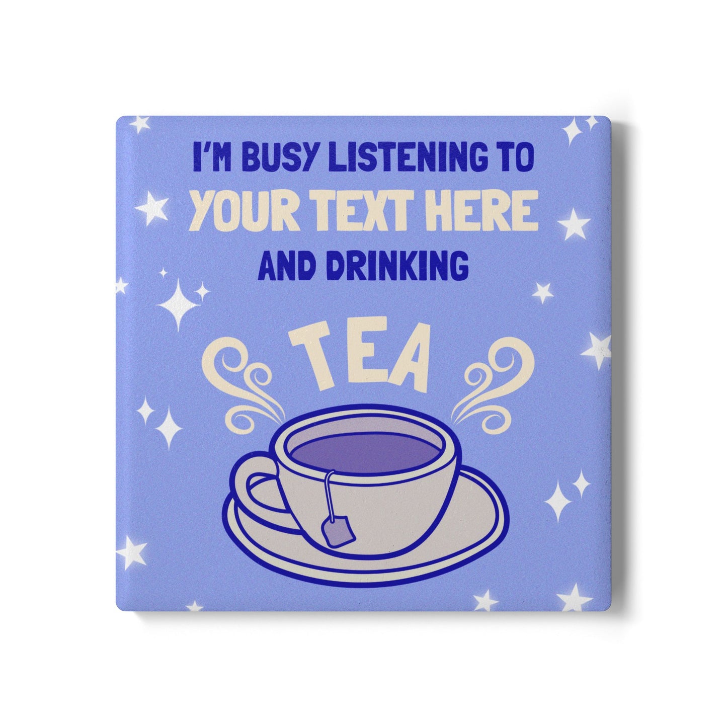 I'm Busy Drinking Tea Ceramic Coaster