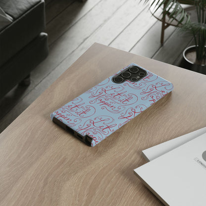 Let it Happen Phone Case