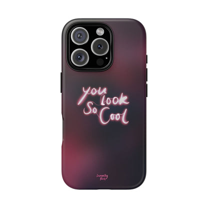 You Look So Cool Phone Case