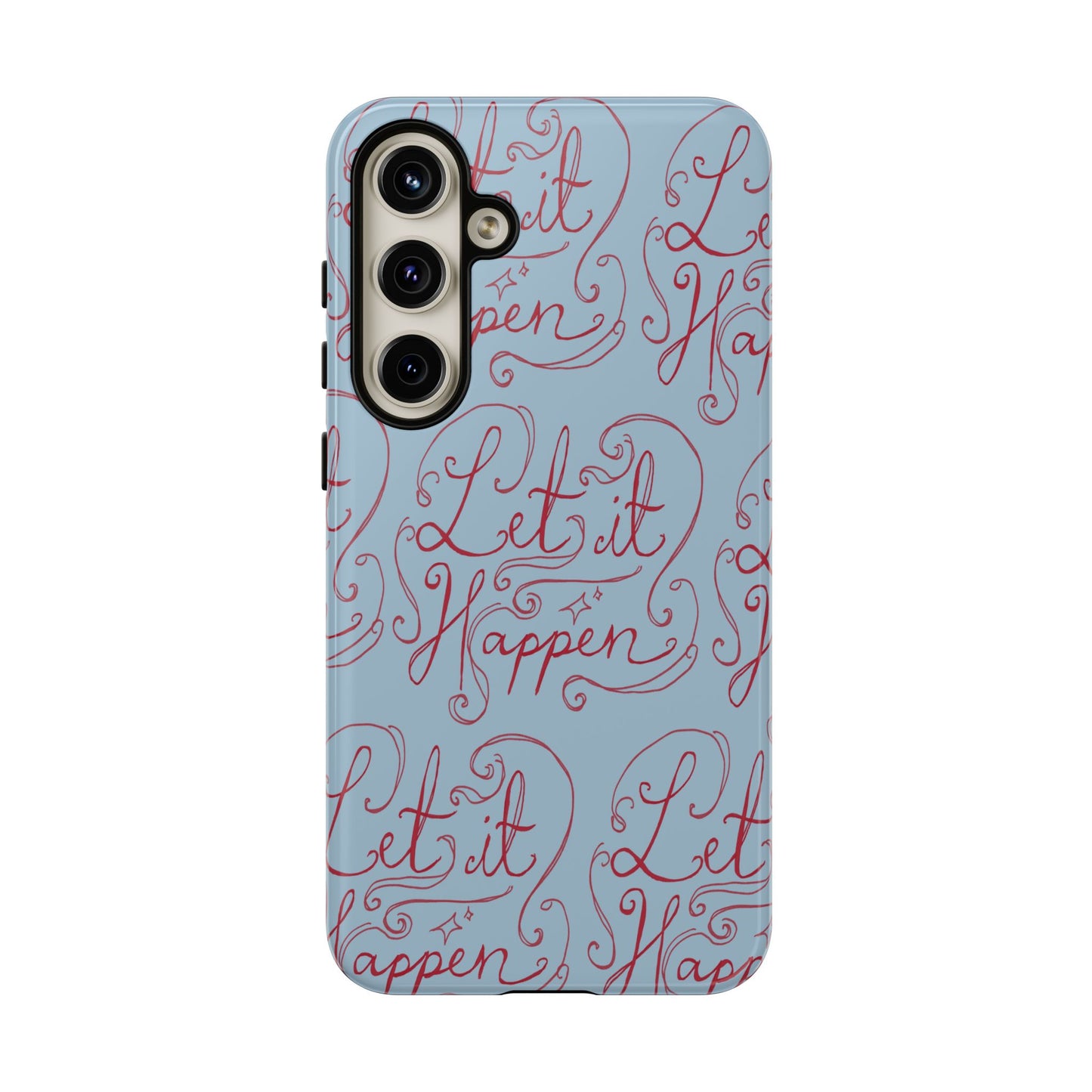 Let it Happen Phone Case