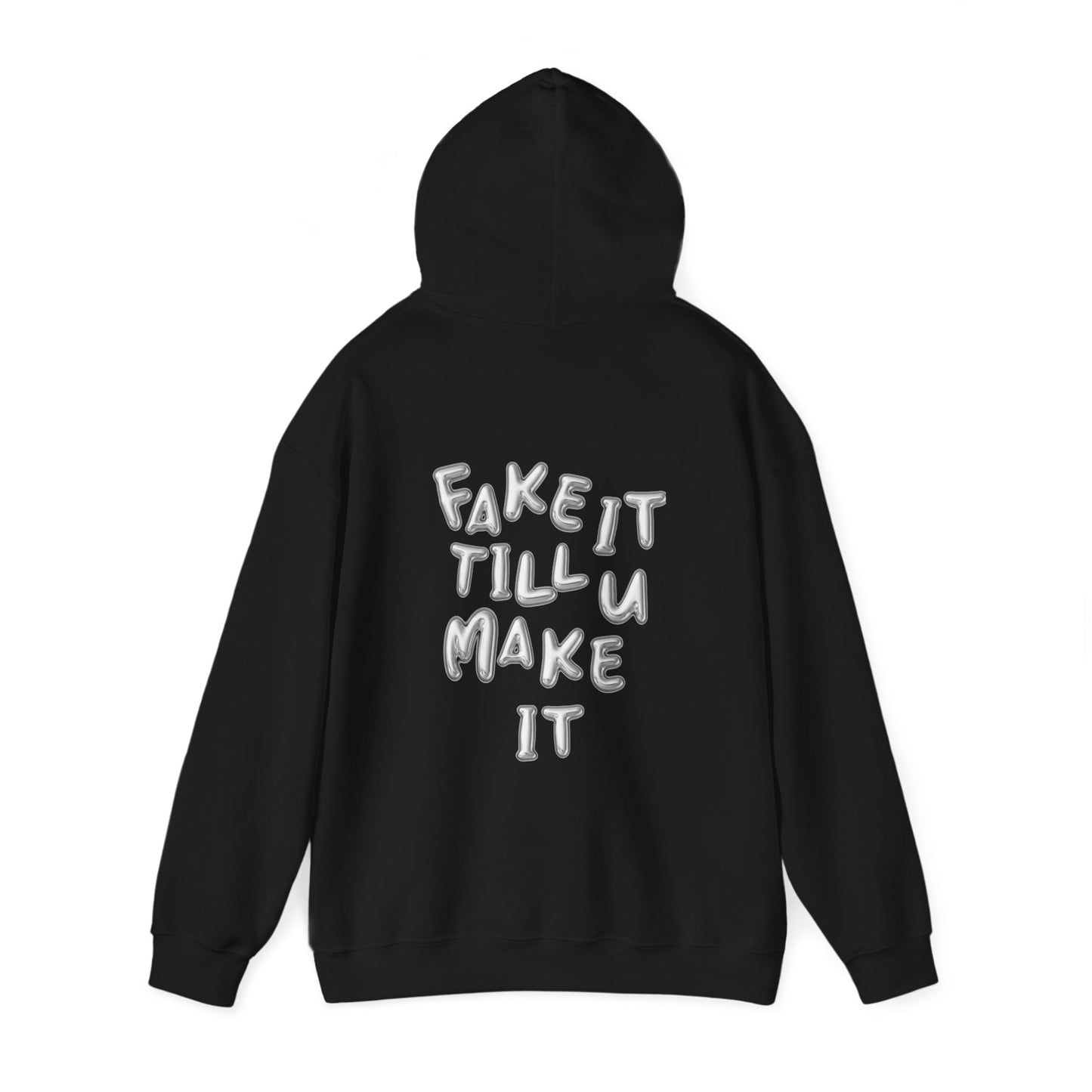 Fake It Till You Make It Hoodie