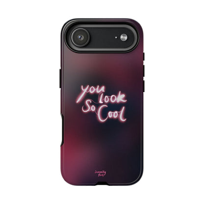 You Look So Cool Phone Case