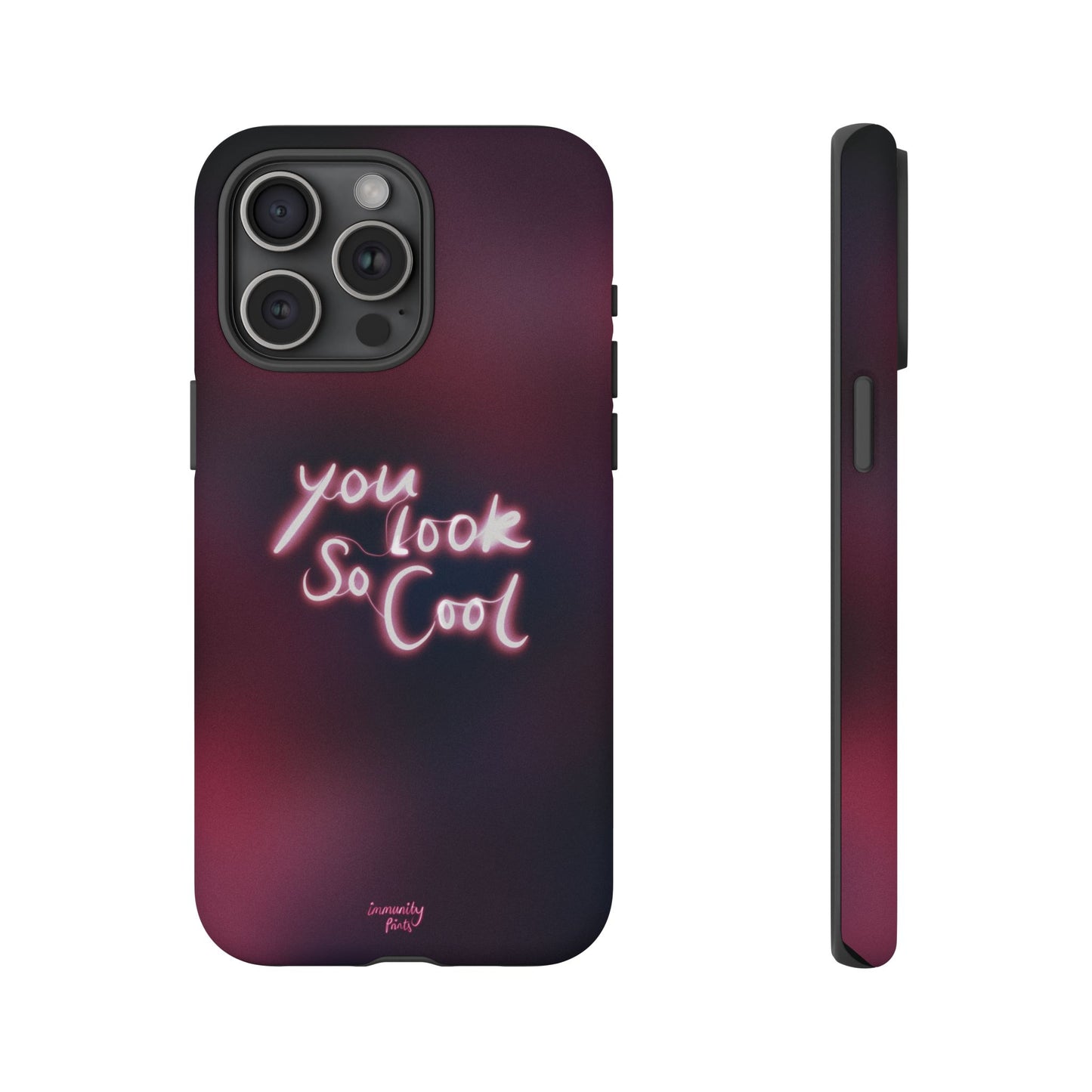 You Look So Cool Phone Case