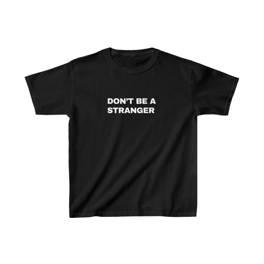 Don't Be a Stranger Boxy Tee