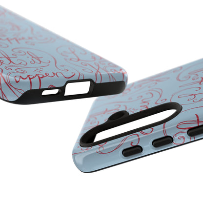 Let it Happen Phone Case