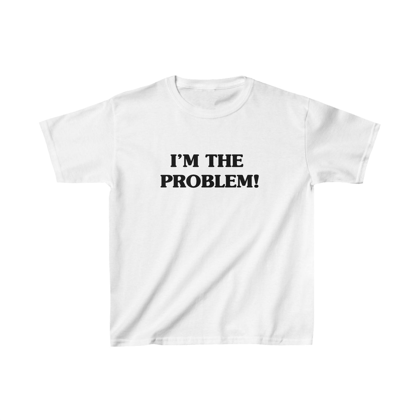 I’m The Problem! Boxy Tee