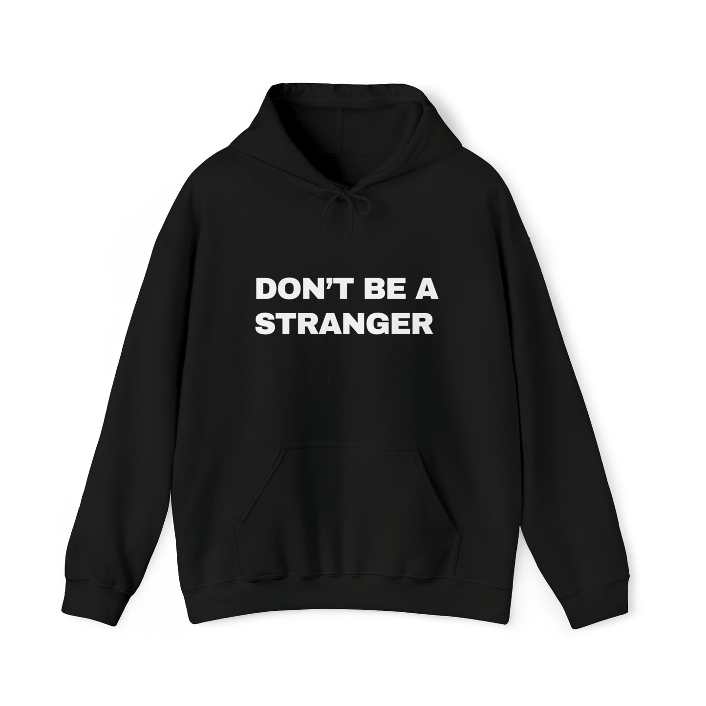 Don’t Be a Stranger Hoodie